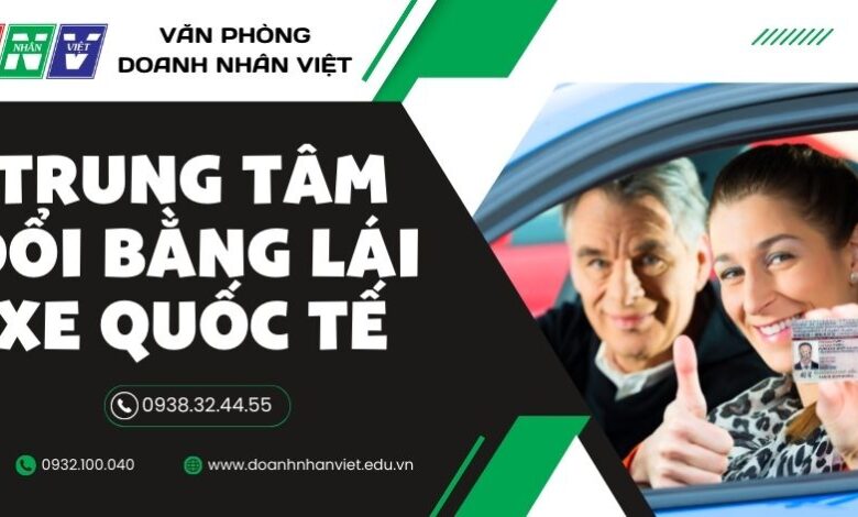 Trung tâm đổi bằng lái xe quốc tế