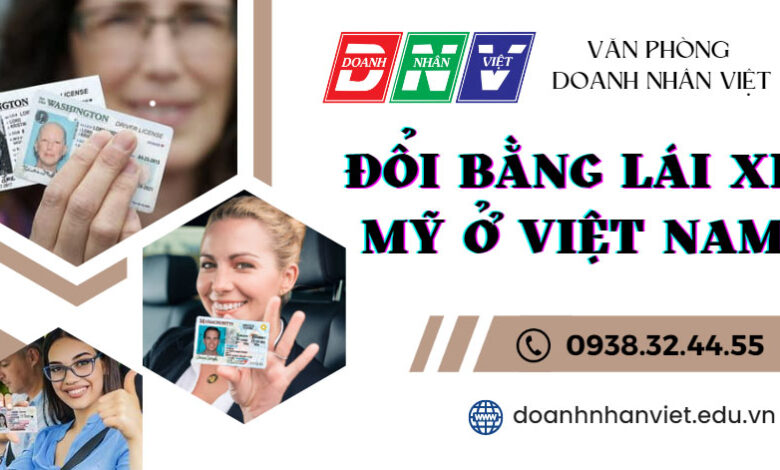 Đổi bằng lái xe Mỹ ở Việt Nam