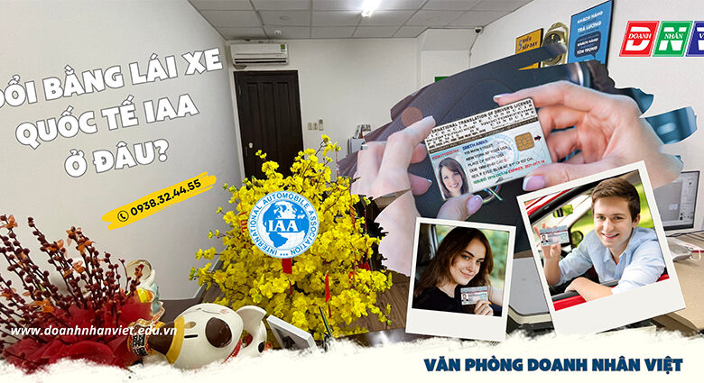 Đổi bằng lái xe quốc tế IAA ở đâu
