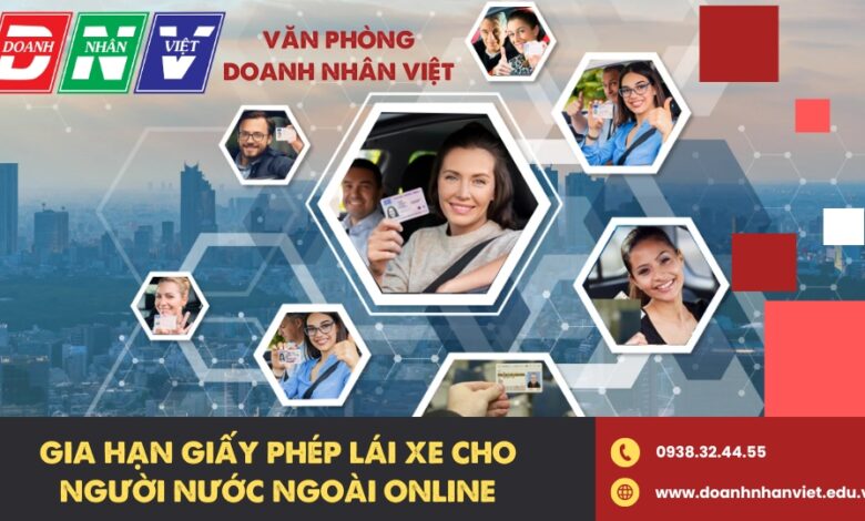Gia hạn giấy phép lái xe cho người nước ngoài online