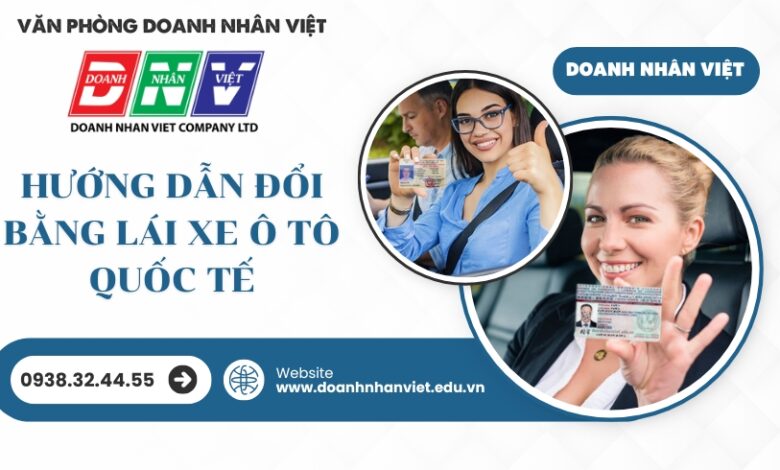Hướng dẫn đổi bằng lái xe ô tô quốc tế