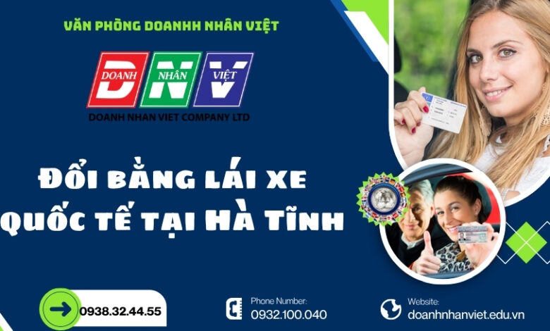 Đổi bằng lái xe quốc tế tại Hà Tĩnh