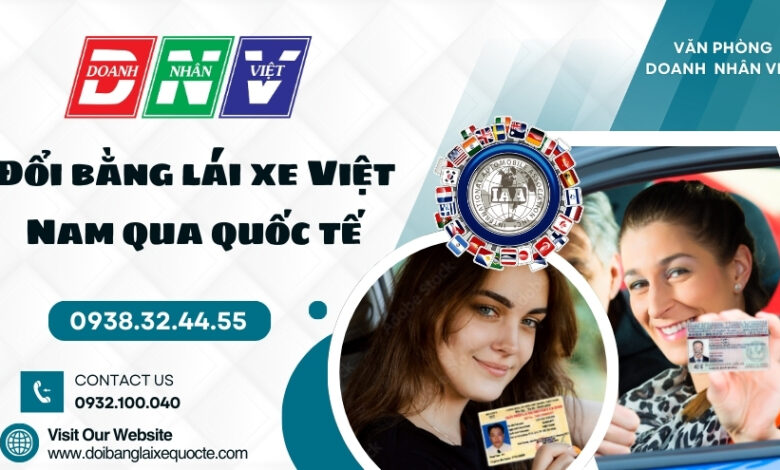 Đổi bằng lái xe Việt Nam qua quốc tế