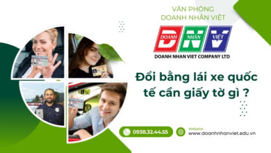 Đổi bằng lái xe quốc tế cần giấy tờ gì ?