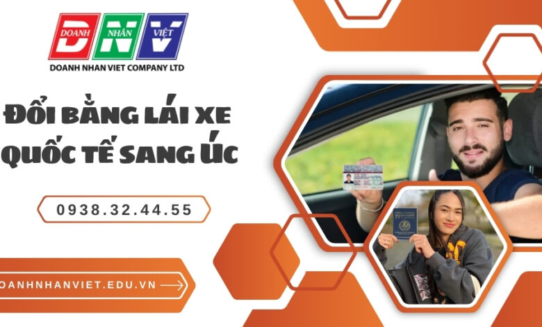 Đổi bằng lái xe quốc tế sang Úc
