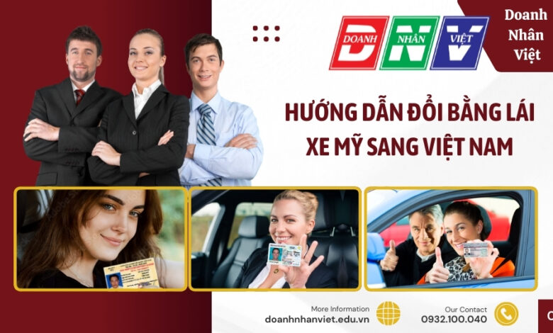 Hướng dẫn đổi bằng lái xe Mỹ sang Việt Nam