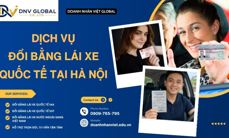 Dịch vụ đổi bằng lái xe quốc tế tại Hà Nội